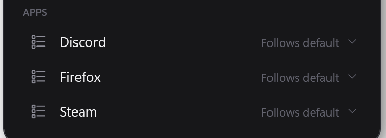 The APPS section listing Discord, Firefox and Steam, each marked 'Follows default'.